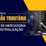 Industrialização sem Substituição Tributária
