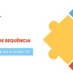 Quebra de sequência na NF-e: veja o que diz a SEFAZ-SP