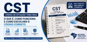 ST Código de Situação Tributária: guia completo com tabelas, exemplos e Reforma Tributária